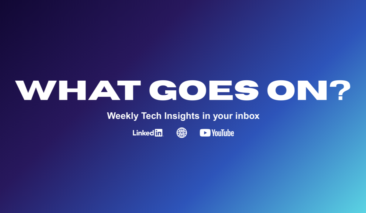 Subscribe to What Goes On: Cognativ's Weekly Tech Newsletter