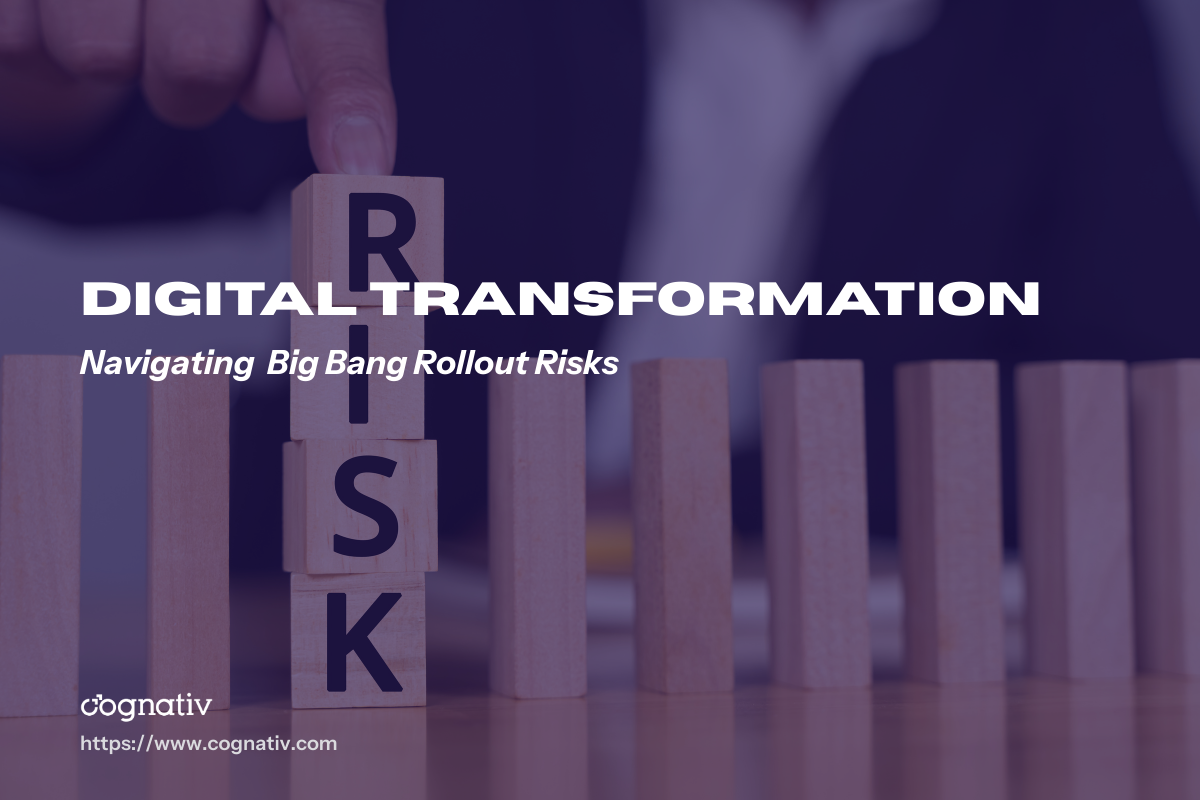 Big Bang Rollout Risks Best Practices for Success