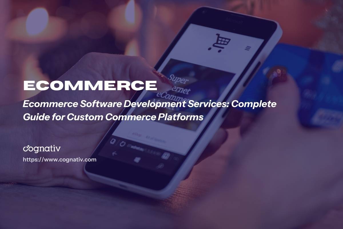 Ecommerce Software Development Services for Custom Platforms