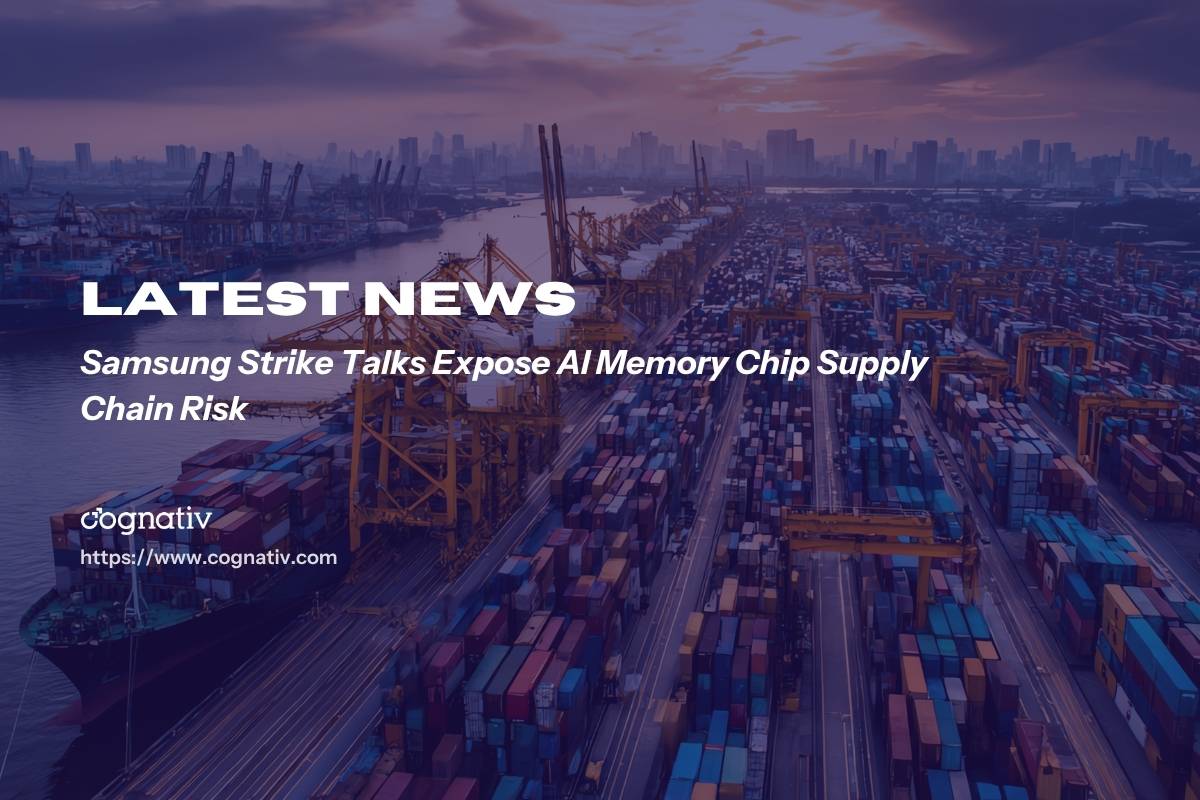 Samsung Strike Talks Expose AI Memory Chip Supply Chain Risk