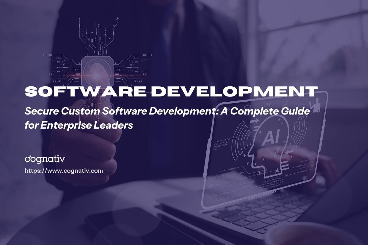 Secure Custom Software Development for Enterprise Teams