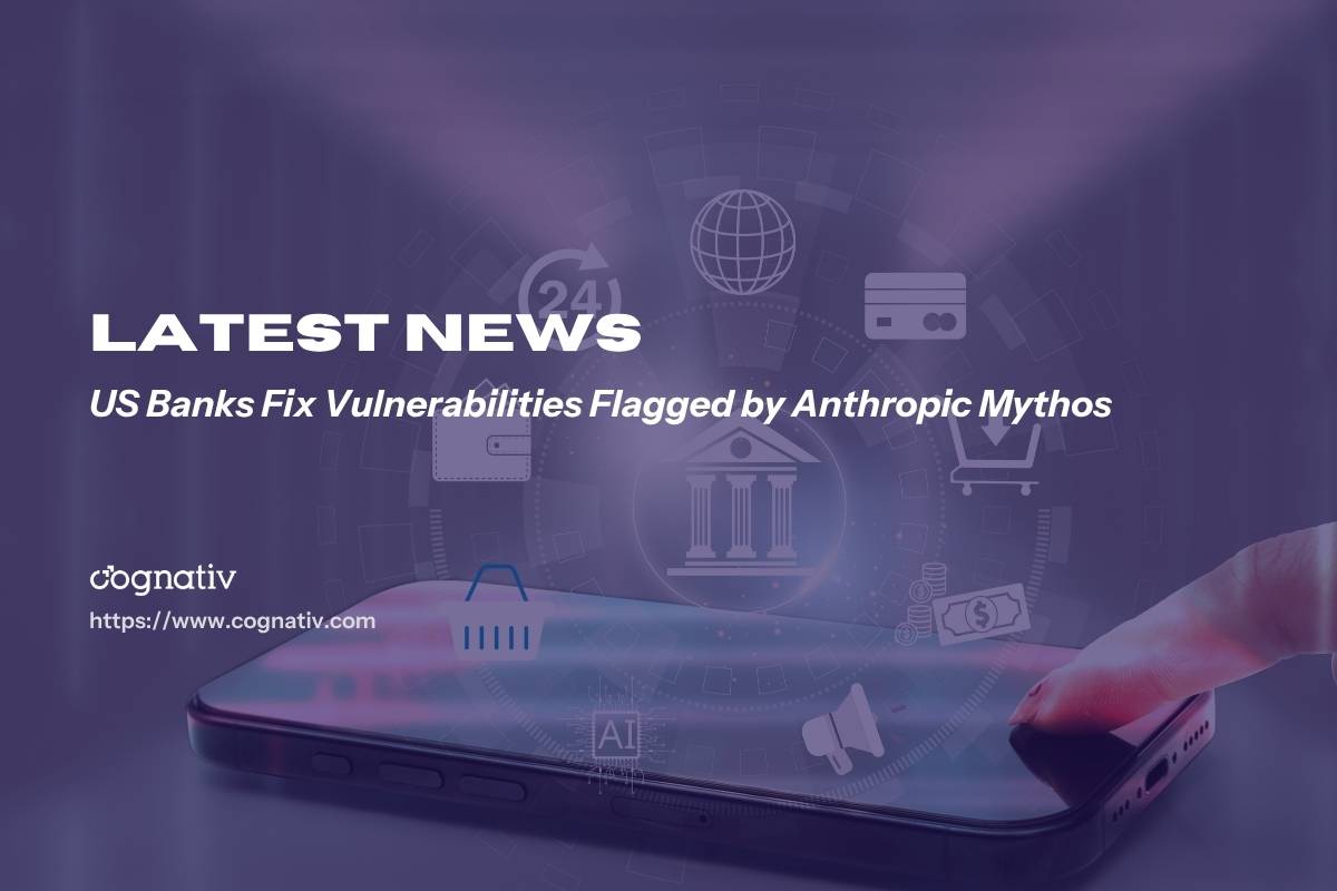 US Banks Fix Vulnerabilities Flagged by Anthropic Mythos