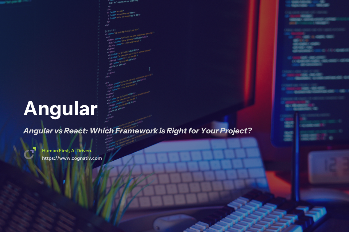 Angular vs React Which Framework is Right for Your Project