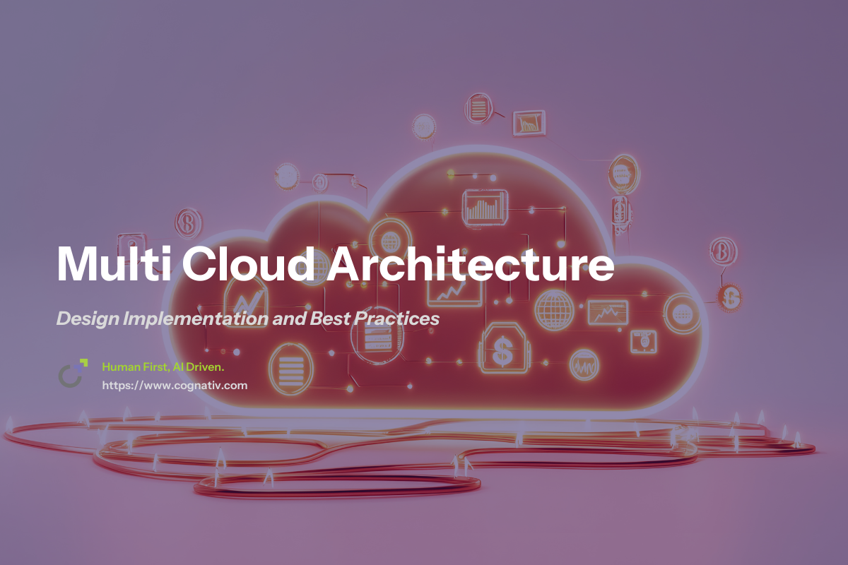 Multi Cloud Architecture Design Implementation and Best Practices