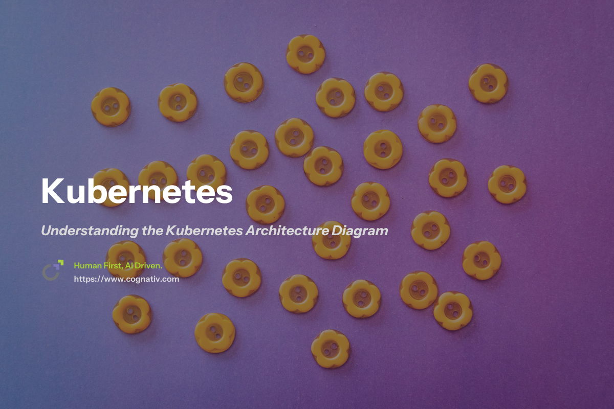 Understanding the Kubernetes Architecture Diagram