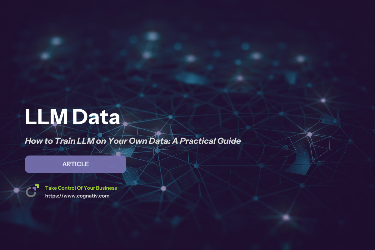 How to Train LLM on Your Own Data A Practical Guide for Beginners