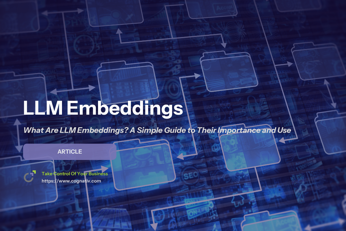 What Are LLM Embeddings A Simple Guide to Understanding Their Impact