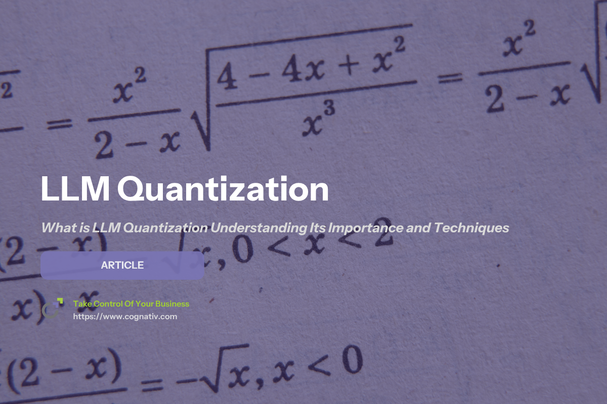 What is LLM Quantization Understanding Its Importance and Techniques