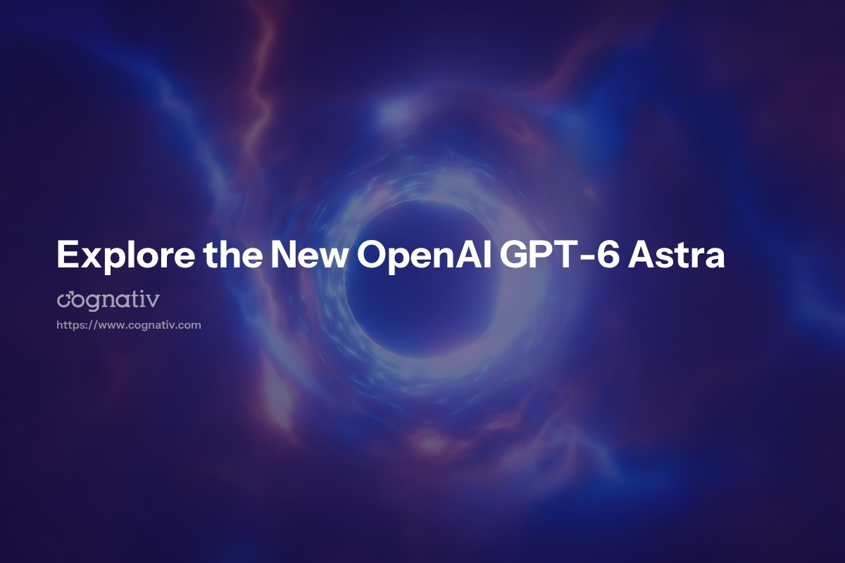 Explore the New OpenAI GPT-6 Astra