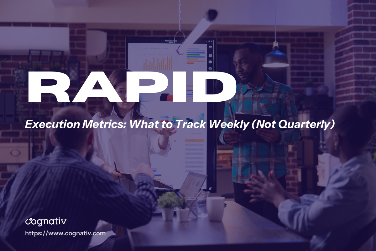 Execution Metrics What to Track Weekly Not Quarterly