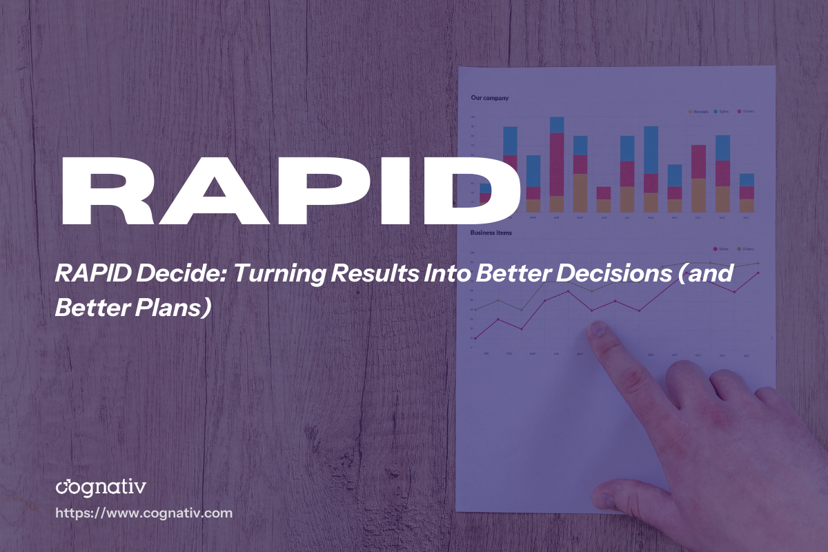 RAPID Decide Turning Results Into Better Decisions and Better Plans