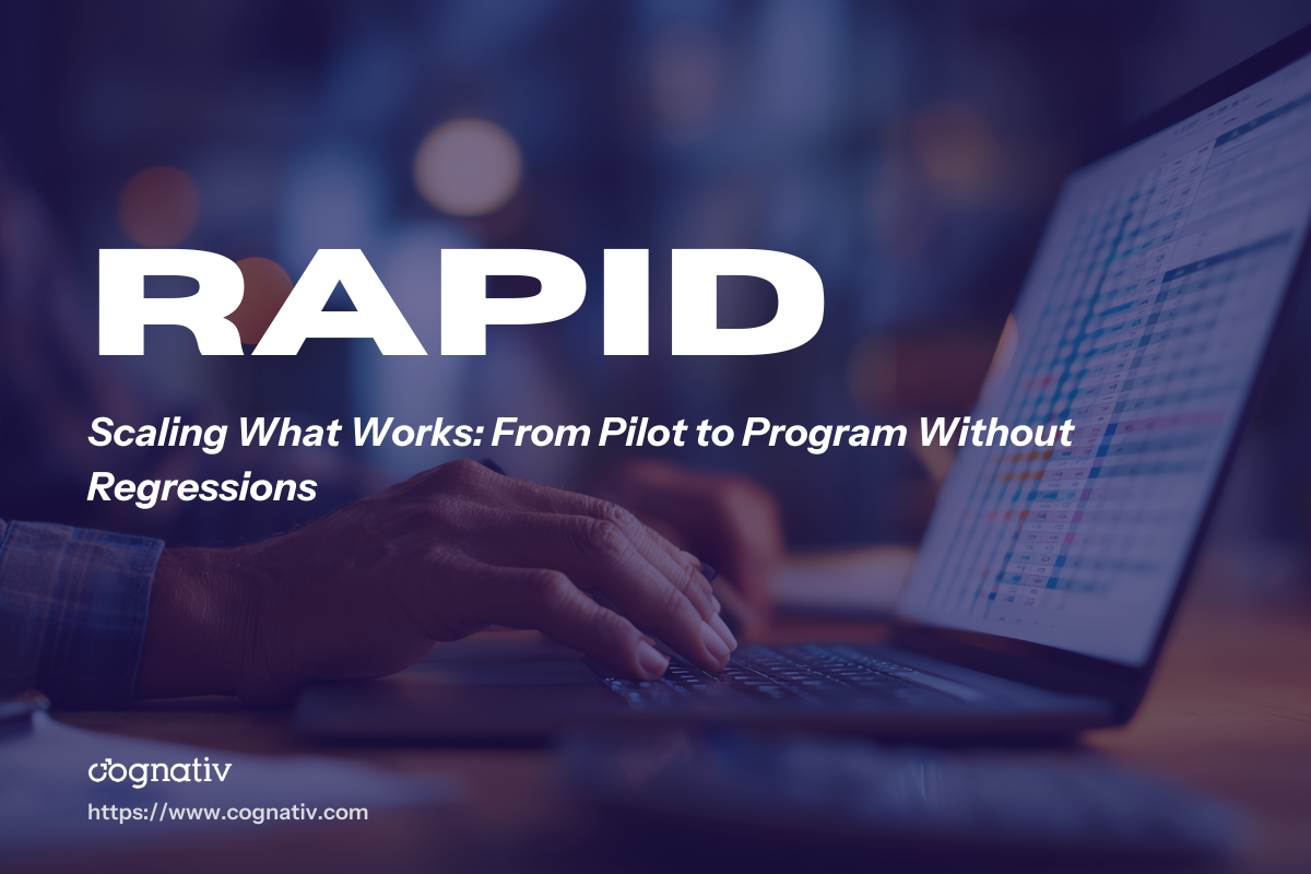 Scaling What Works From Pilot to Program Without Regressions
