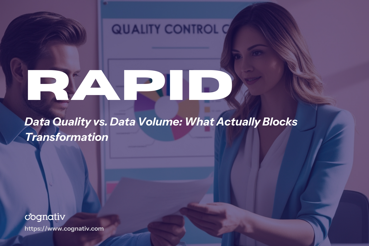 Data Quality vs Data Volume What Actually Blocks Transformation