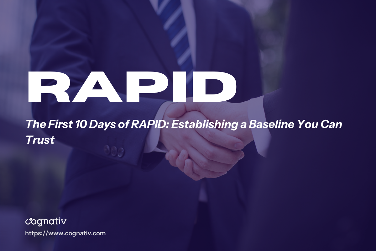 First 10 Days of RAPID Establishing a Baseline You Can Trust
