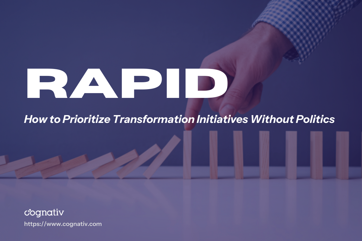 How to Prioritize Transformation Initiatives Without Politics