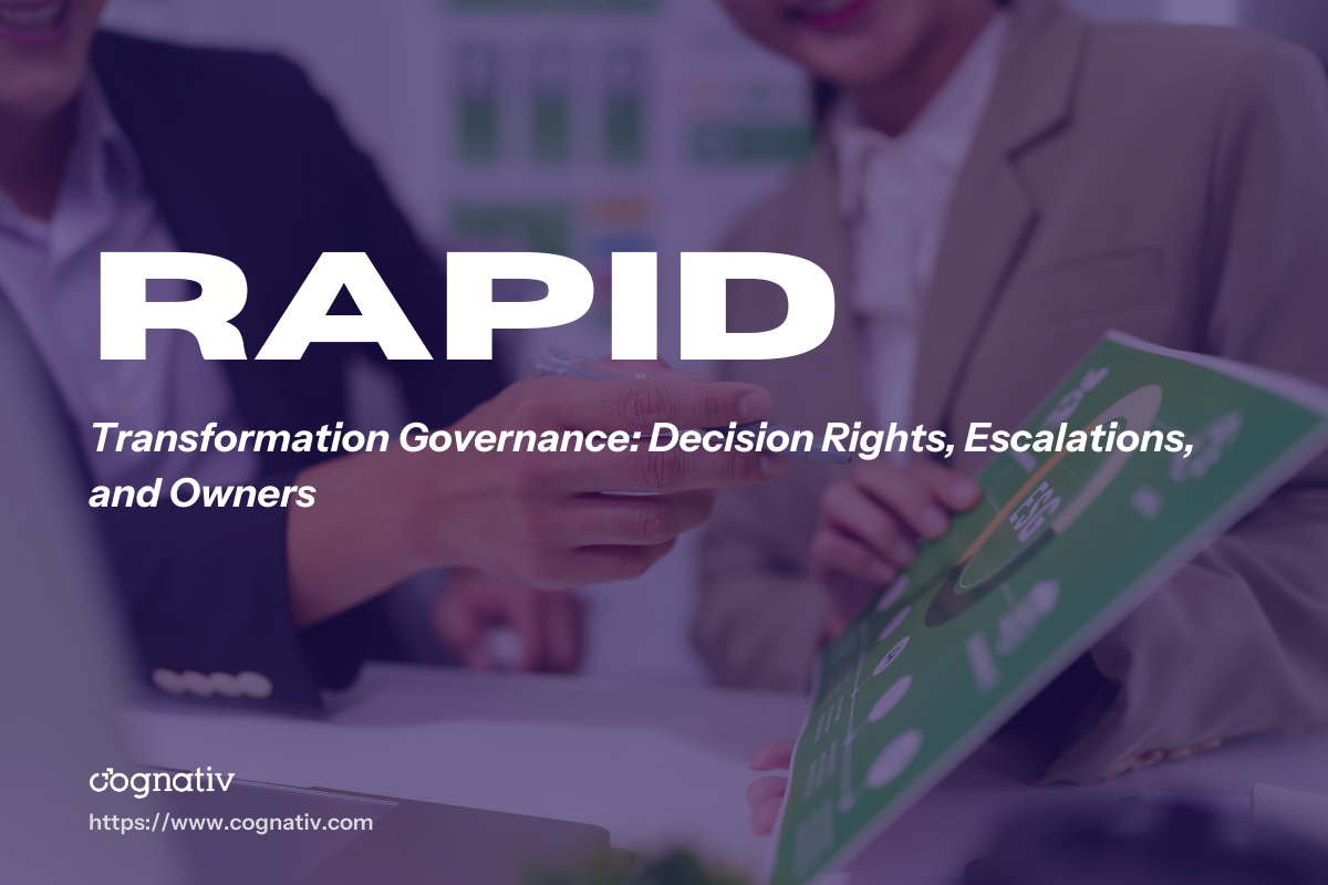 Transformation Governance Decision Rights Escalations and Owners