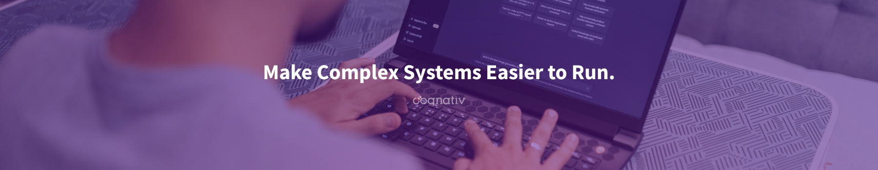 Cognativ: Make Complex Systems Easier to Run.