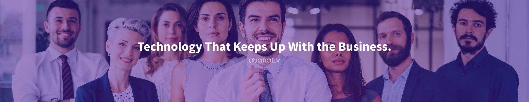 Cognativ: Technology That Keeps Up With the Business.