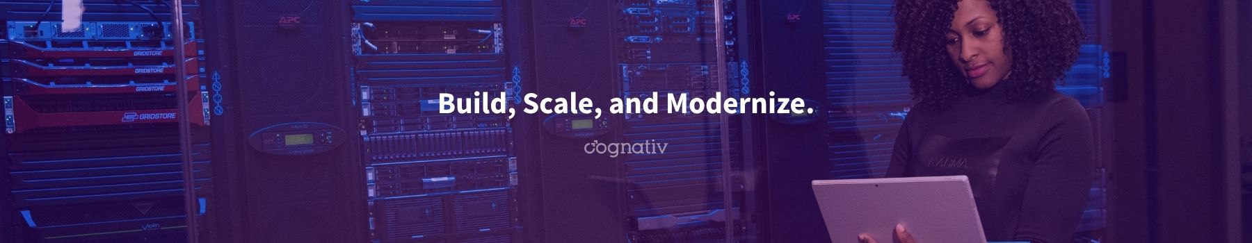 Build, scale, and modernize with Cognativ