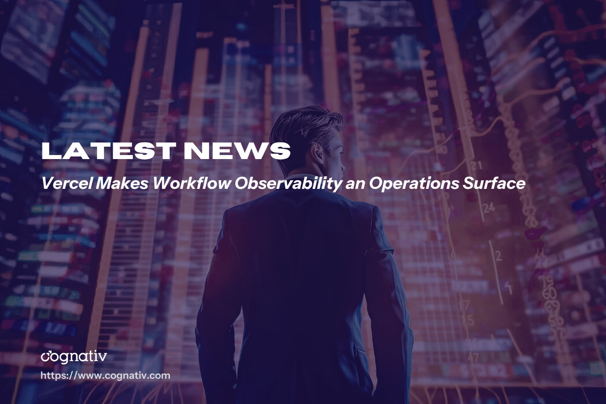 Vercel Adds Workflow Queries And Step-Level Visualizations