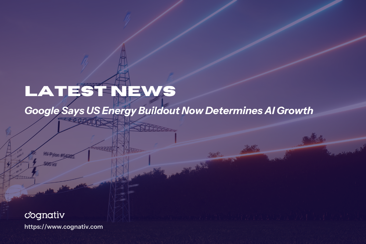 Google Says US Energy Buildout Now Determines AI Growth