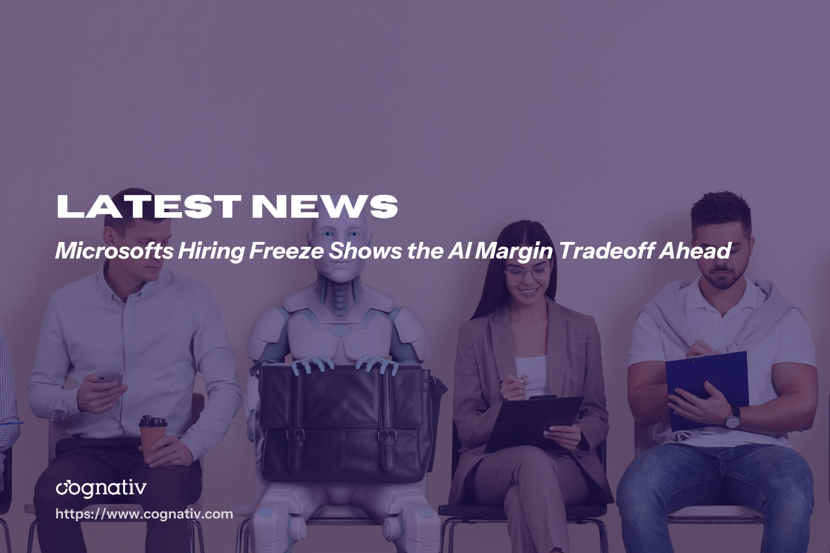 Microsofts Hiring Freeze Shows the AI Margin Tradeoff Ahead