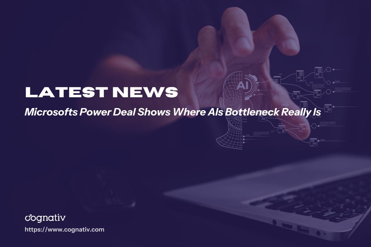 Microsofts Power Deal Shows Where AIs Bottleneck Really Is