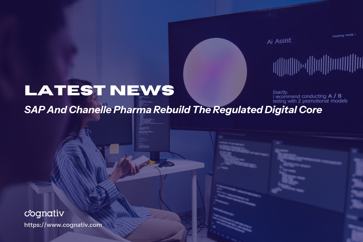 SAP And Chanelle Pharma Rebuild The Regulated Digital Core