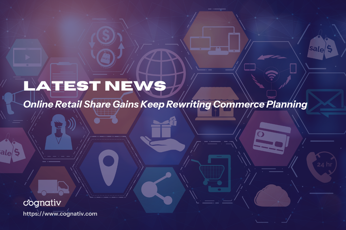 Online Retail Share Gains Keep Rewriting Commerce Planning