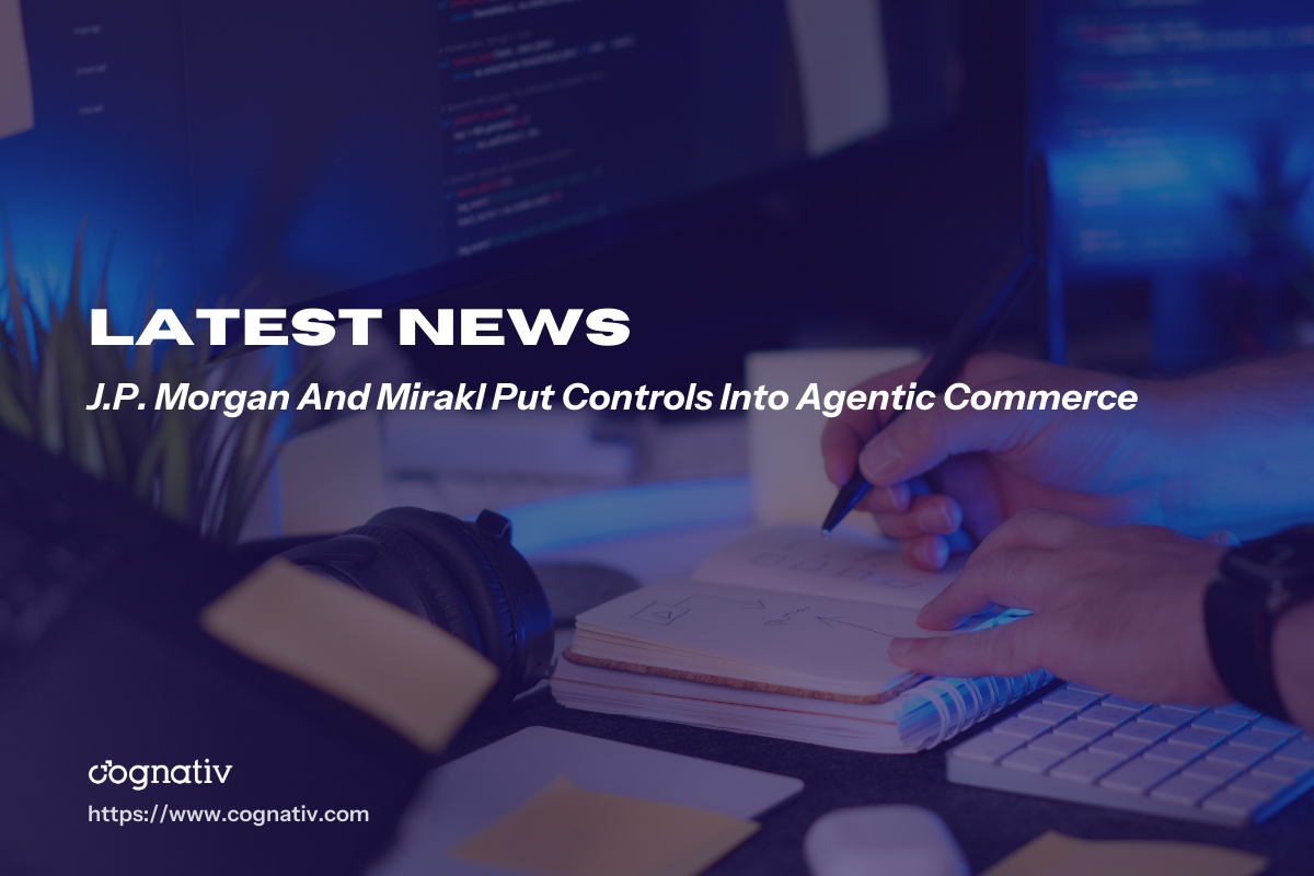JP Morgan And Mirakl Put Controls Into Agentic Commerce