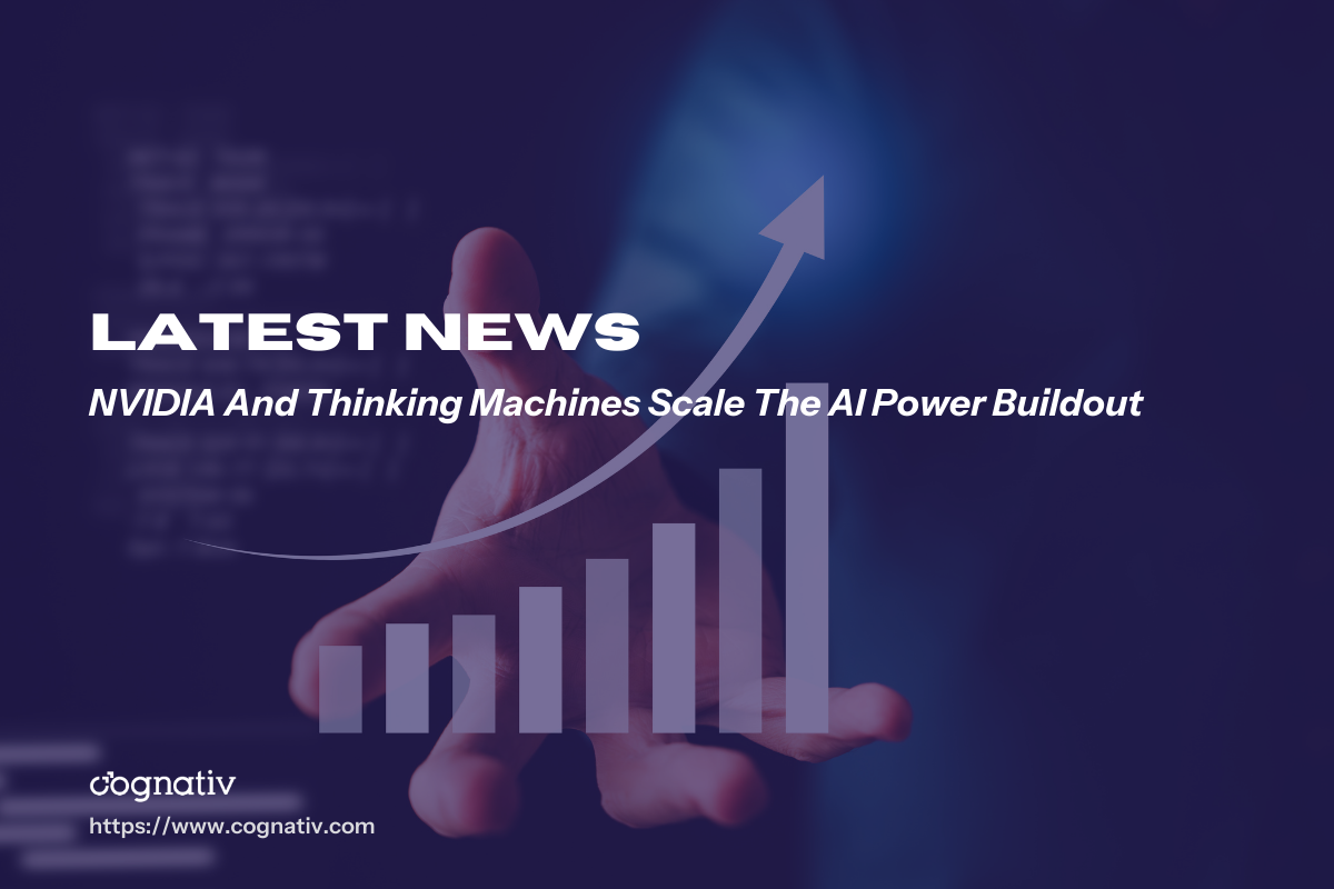 NVIDIA And Thinking Machines Scale The AI Power Buildout