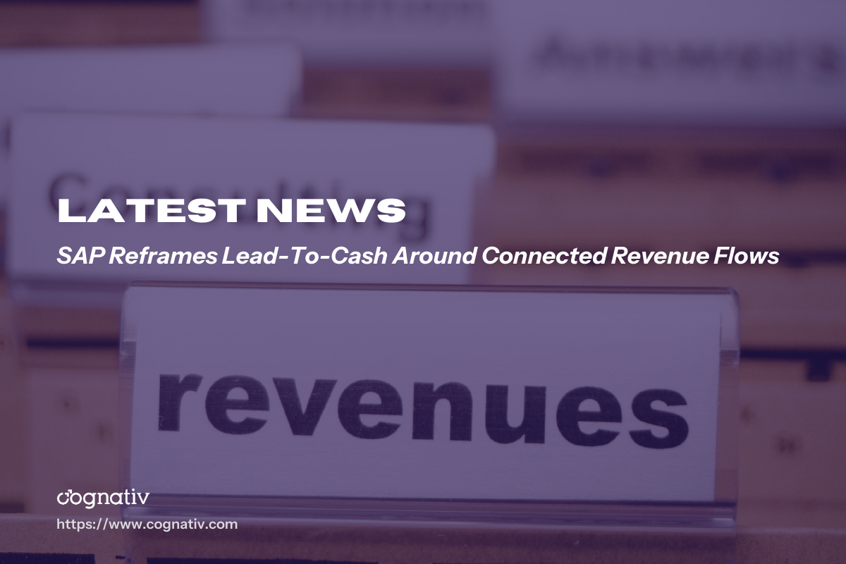 SAP Reframes Lead-To-Cash Around Connected Revenue Flows
