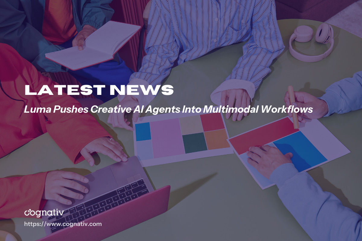 Luma Pushes Creative AI Agents Into Multimodal Workflows