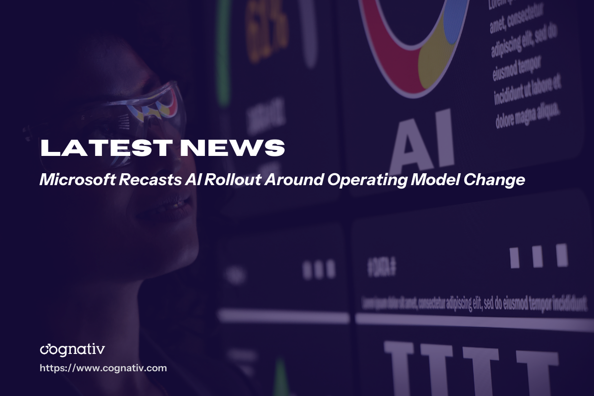 Microsoft Recasts AI Rollout Around Operating Model Change