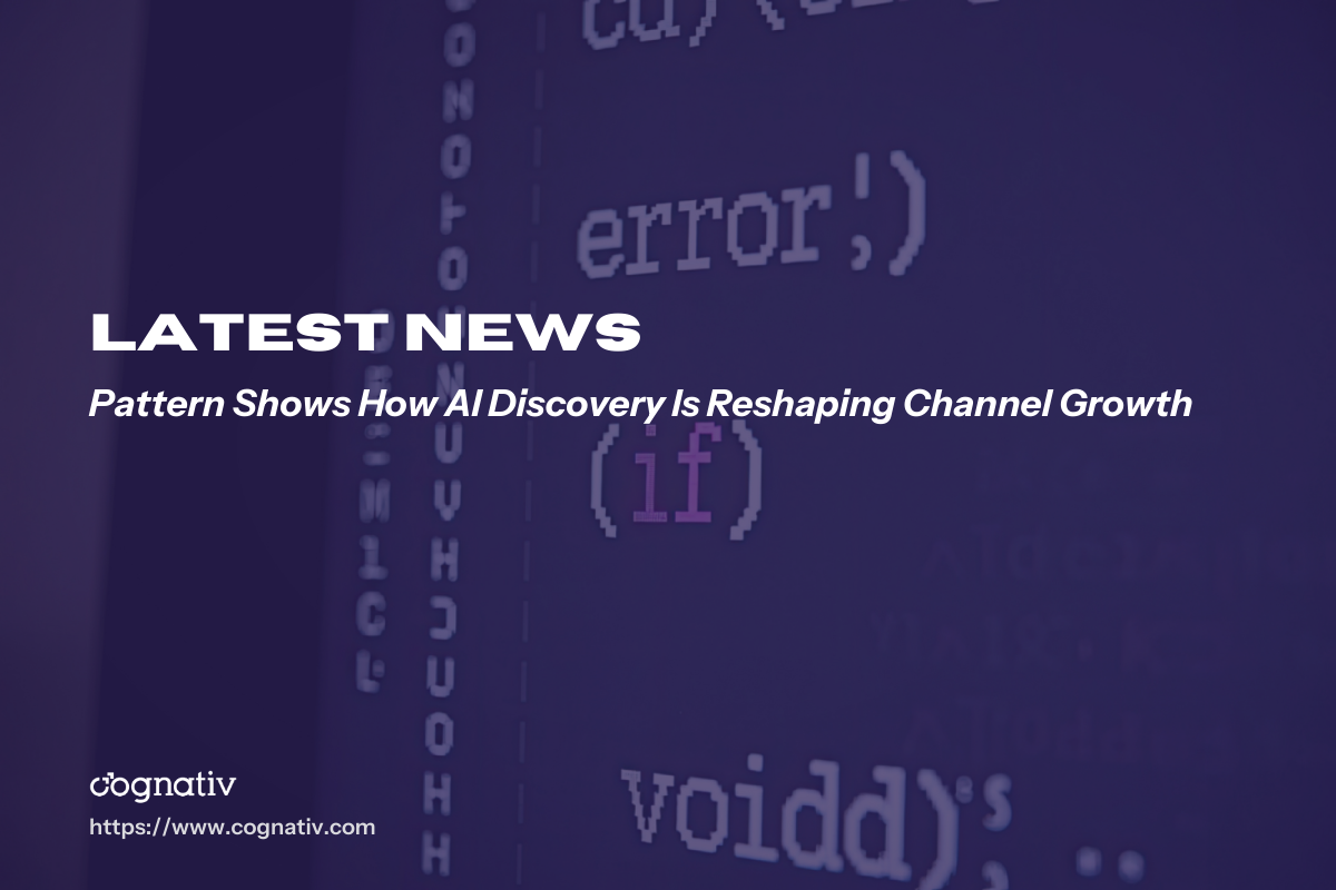 Pattern Shows How AI Discovery Is Reshaping Channel Growth