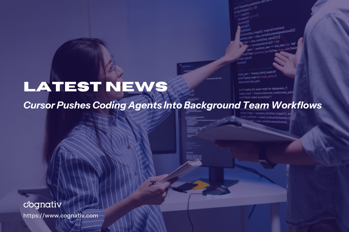 Cursor Pushes Coding Agents Into Background Team Workflows