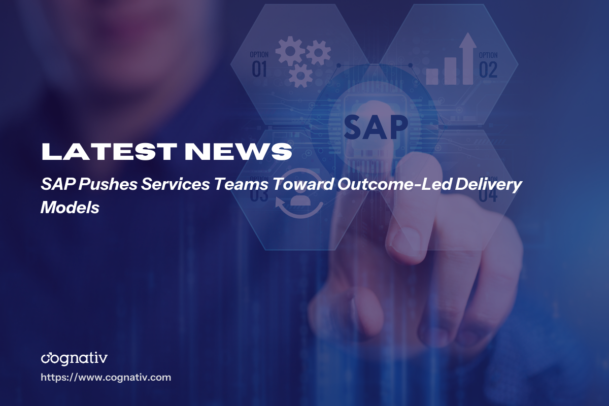SAP Pushes Services Teams Toward Outcome-Led Delivery Models