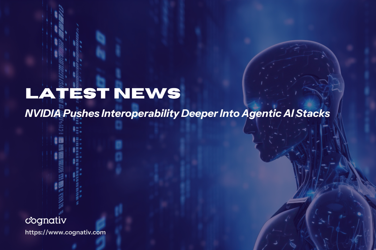 NVIDIA Pushes Interoperability Deeper Into Agentic AI Stacks