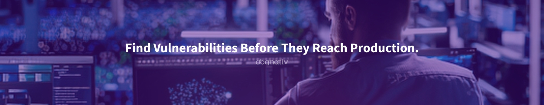 Cognativ: Find Vulnerabilities Before They Reach Production.
