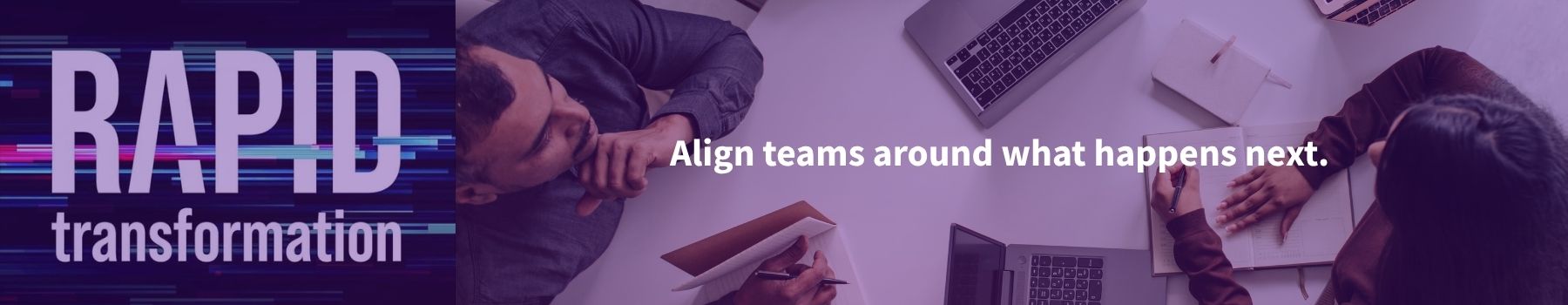 Align teams around what happens next